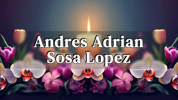 Andres Adrian Sosa Lopez, Santa Barbara, California