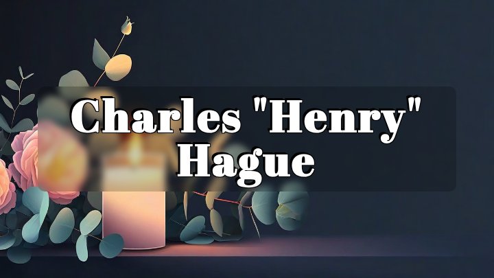 Charles "Henry" Hague