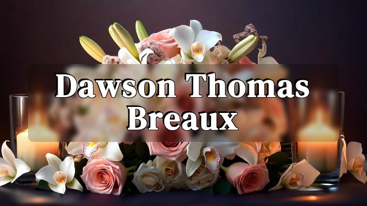 Dawson Thomas Breaux