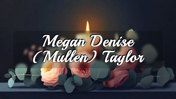 Megan Denise (Mullen) Taylor, Minneapolis, Minnesota