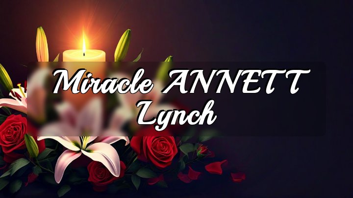 Miracle ANNETT Lynch, Dallas, Texas