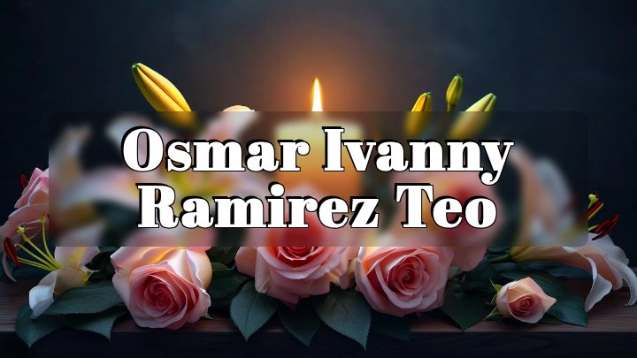 Osmar Ivanny Ramirez Teo, Cherry Hill, New Jersey